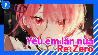 [Re:Zero/Ram/Nhạc nhân vật] Có thể yêu em thêm lần nữa không_1