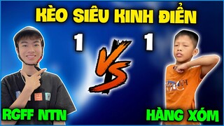 Kèo Siêu Kinh Điển - NTN đại chiến 1VS1 Hàng Xóm , Liệu Bên Nào Kĩ Năng Cao Hơn ?