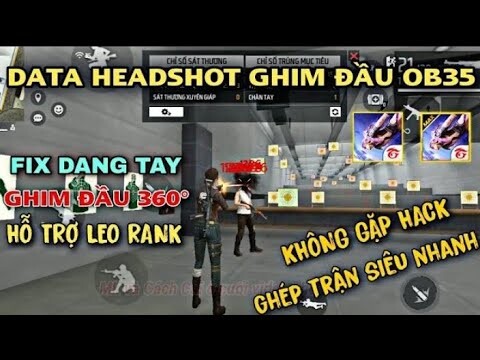 🔥Data Obb Headshot Free Fire OB35 Siêu Vip, Tìm Trận Nhanh,Không band id, Không ghép hack