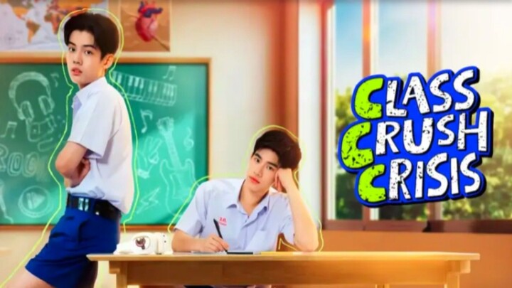 [Eng.Sub] 𝗖𝗹𝗮𝘀𝘀 𝗖𝗿𝘂𝘀𝗵 𝗖𝗿𝗶𝘀𝗶𝘀 (EPISODE 8) FINALE