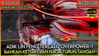 KLAN NAGA HITAM KETAR KETIR AKAN KEKUATAN XIANG ER !! - Alur Cerita Donghua #WJDZ (PART 88)