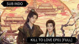 🇨🇳 [2025] Kill To Love Ep01 [FULL] || Sub Indo