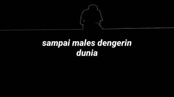 kata gak mau dengerin dunia,😅😅😅