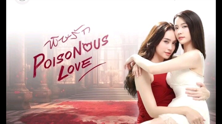 POISONOUS LOVE EPISODE3 [ENG SUB]