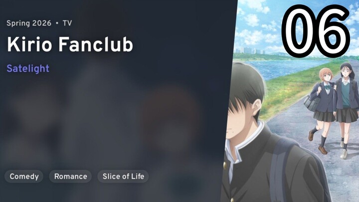 EP 06 Kirio Fan Club | Kirio Fanclub