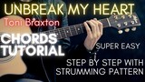 Toni Braxton - Unbreak My Heart Chords (Guitar Tutorial) for Acoustic Cover
