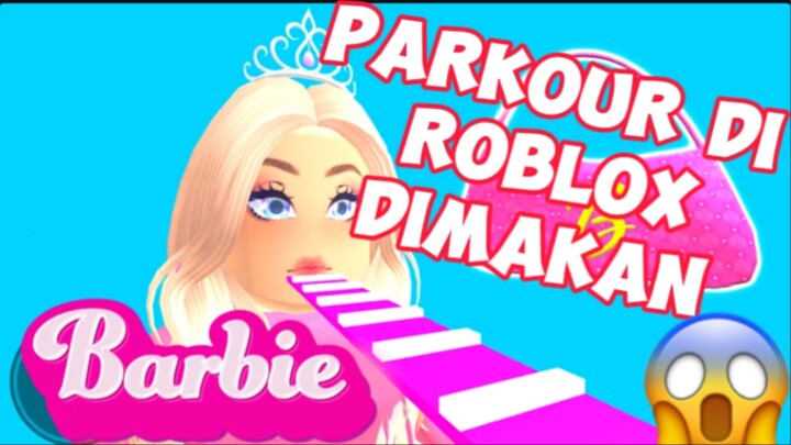 Main parkour di ROBLOX dimakan BARBIE?!!!😱😱😱😱