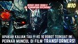 APAKAH KALIAN TAU ? KE 10 ROBOT INI PERNAH MUNCUL DI DALAM FILM TRANSFORMERS! #70