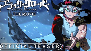 Black Clover The Movie (2022) - ตัวอย่างทีเซอร์