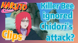 [NARUTO]  Clips |  Killer Bee ignored Chidori's attack?