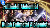 [Fullmetal Alchemist / AMV / Epik] Itulah Fullmetal Alchemist_2