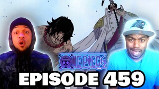 Ace's Father Is WHO!?! One Piece Marineford Reaction - Episode 459