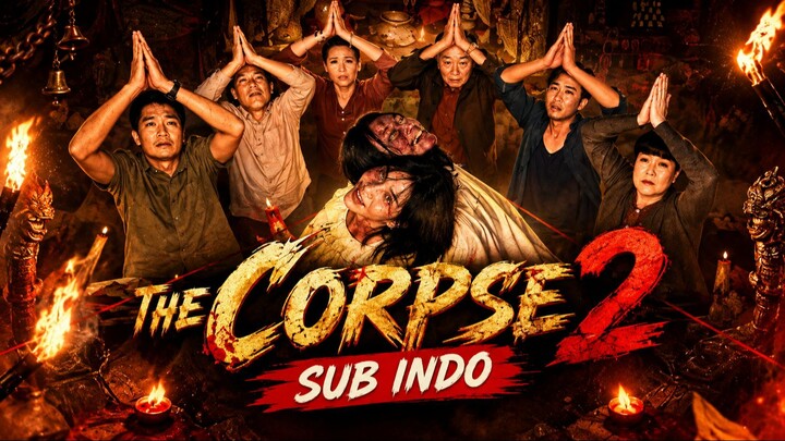 The Corpse 2 (Quỷ Nhập Tràng 2) | Sub Indo