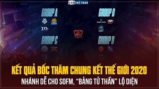 Kết quả bốc thăm CKTG LMHT 2020 - Nhánh dễ cho SofM, “Bảng tử thần” lộ diện