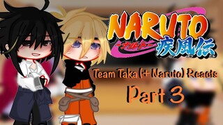 [Team Taka (+Naruto)React to TikTok’s] |Part 3/3| Naruto Shippuden|Not Canon|SasuNaru and SuiKarin