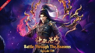 BATTLE THROUGH THE HEAVENS SEASON 5 EPISODE 149