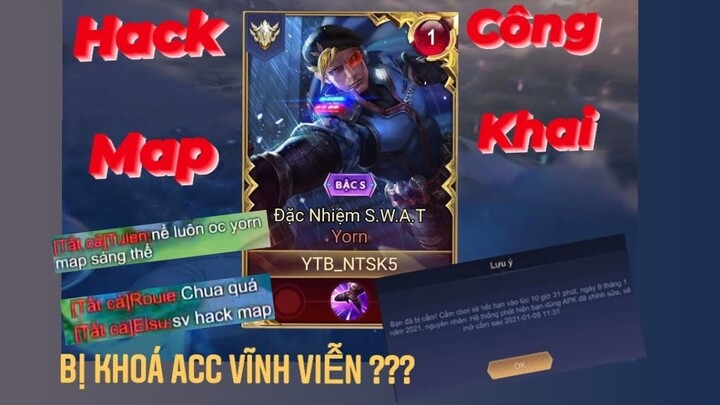 Lỡ cầm Yorn sài " Hack Map " thì có bị khoá acc không anh em :)) ???