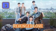 🇨🇳 (EngSub) Revenged Love Episode 2