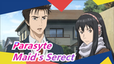 [Parasyte / Kana Arc] The Maid's Serect, The Dream And Love That Cannot Be Told