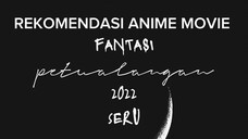 Rekomendasi Anime Movie Fantasi Seru