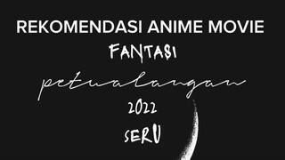 Rekomendasi Anime Movie Fantasi Seru