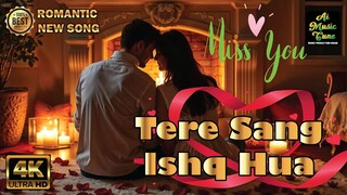 Tere Sang Ishq Hua 💕 | Romantic Hindi Song | Heart-Touching Love Melody