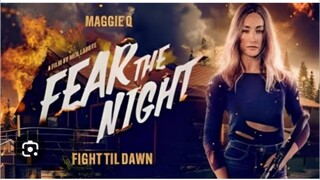 FEAR THE NIGHT 2023 ACTION/THRILLER