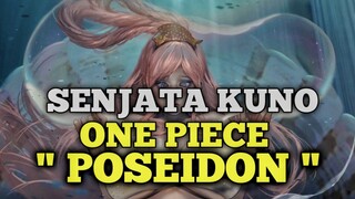 SENJATA KUNO ONE PIECE POSEIDON ❗❗❗