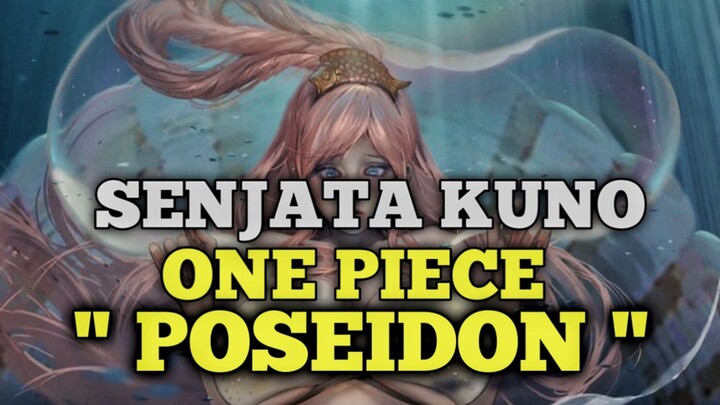 SENJATA KUNO ONE PIECE POSEIDON ❗❗❗