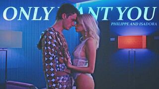 Isadora and Phillipe - Only Want You [Elite s5]