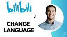 How to Change Language on Bili Bili (Best Method) - BiliBili