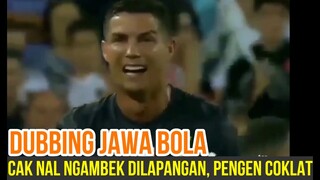 CAK NAL NGAMBEK PENGEN COKLAT ❗| DUBBING JAWA BOLA