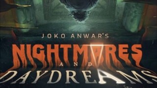 Series JOKO ANWAR : NIGHTMARES AND DAYDREAM EPS 1