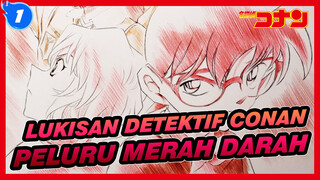 [Lukisan Detektif Conan] Peluru Merah Darah_1