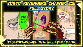 Tokyo Revengers Chapter 228 - Kebangkitan Dark Impulsive Terano South - Wakasa Benkei Tumbang !!!!