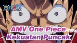 [AMV One Piece] Inilah Kekuatan Puncak One Piece!! / Epik