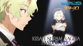 (Fandub Indo) ensemble stars kisah suram nagisa | By Mafusei