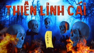 TẬP 675. THIÊN LINH CÁI TRUY HỒN