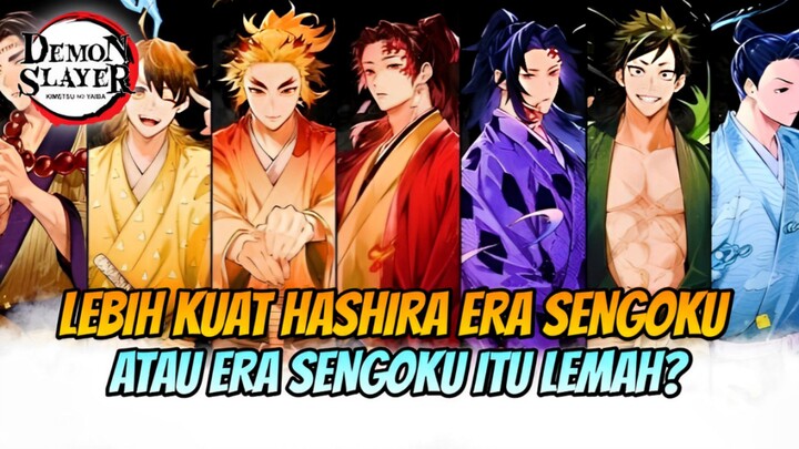 LEBIH KUAT HASHIRA ERA SENGOKU ATAU ERA SENGOKU ITU LEMAH 🤔