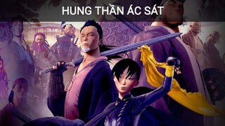 HUNG THẦN ÁC SÁT - THUYẾT MINH
