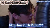 P.S I Hate You Episode 4 Subindo ~ May dan Pitch Putus?