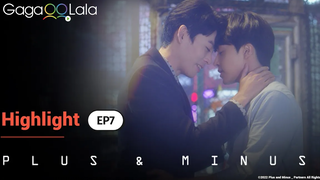 ลาก่อน โบรแมนซ์! บทใหม่เริ่มต้นหลังจากฉากนี้ใน ep7 ของ BL ไต้หวัน "Plus & Minus"!