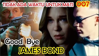 SELAMAT TINGGAL MR. 007 (REVIEW FILM NO TIME TO DIE 2021)