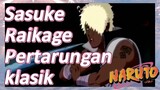 Sasuke Raikage Pertarungan klasik