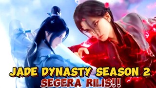 Jade Dynasty Season 2 Segera Rilis‼️