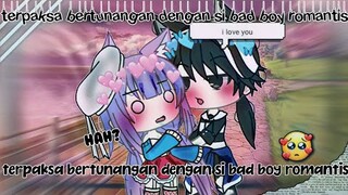 •bertunangan dengan bad boy romantis•//glmm//gacha life//happy ending