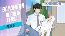 #2 BAYANGAN DI BALIK LENSA PART 5 - ANIMASI SEKOLAH