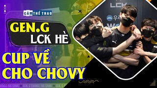 GEN.G LCK HÈ 2022 | CHIẾC CUP LCK ĐẦU TIÊN CHO CHOVY