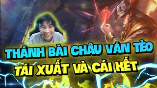 [THROWTHI] Thánh Bài Châu Văn Tèo Tái Xuất Và Cái Kết