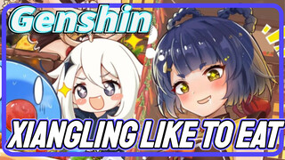 Xiangling Like to eat